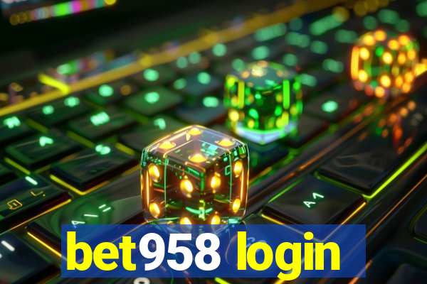 bet958 login